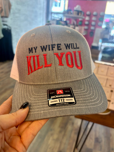 My Wife Will Kill You Hat