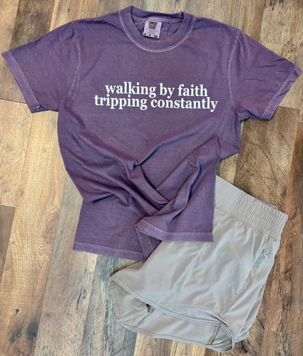 Walking by Faith, Tripping Constantly