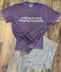 Walking by Faith, Tripping Constantly