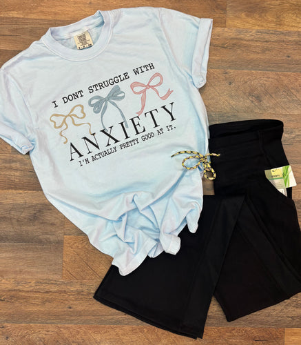 I Don't Struggle with Anxiety