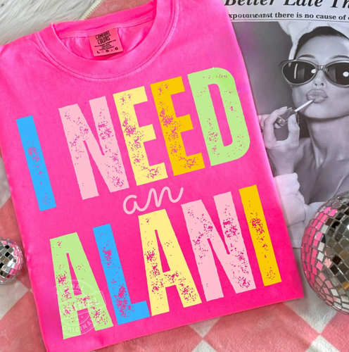 I Need An Alani