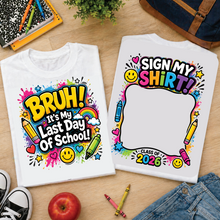 Sign My Shirt Last Day Of School Tee