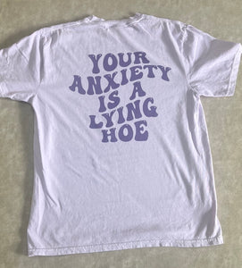 Your Anxiety Tee