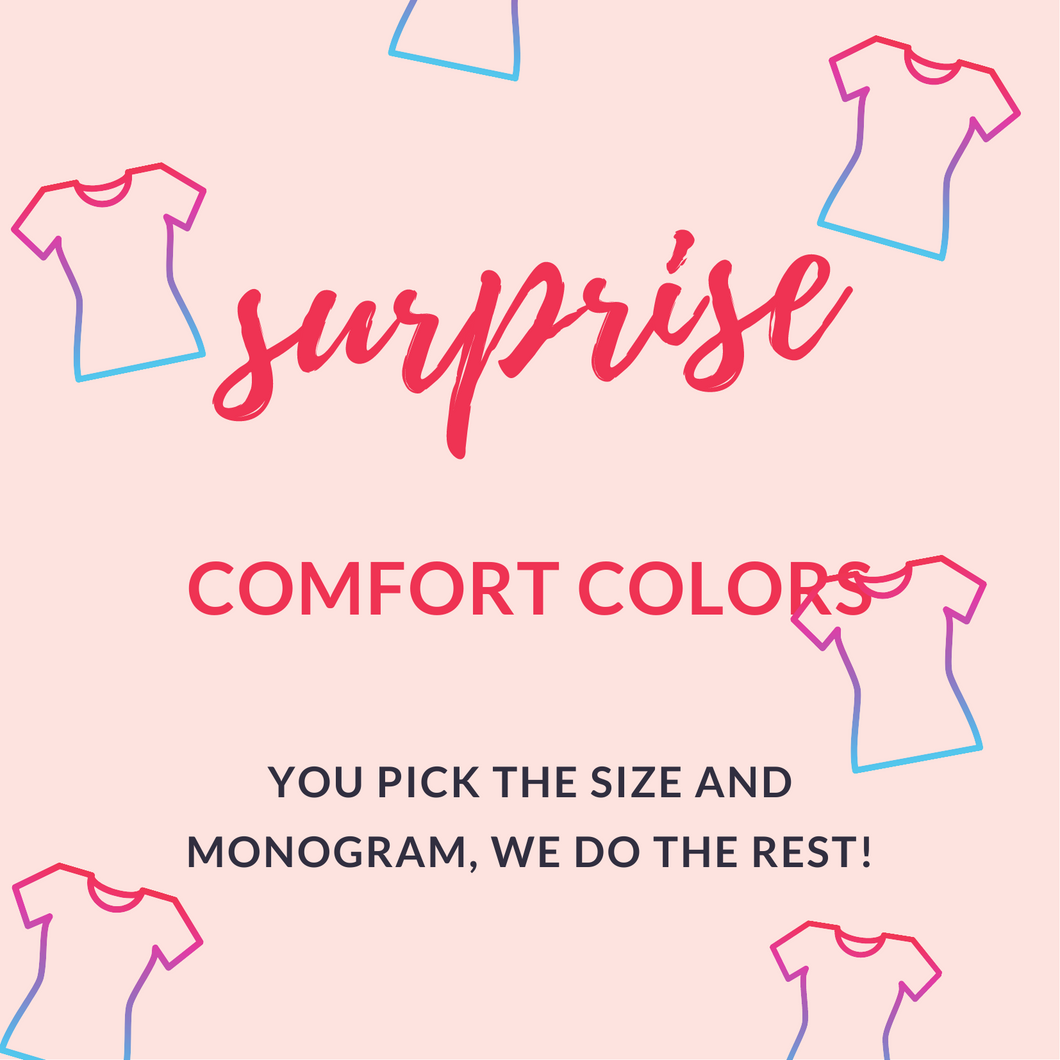 SURPRISE! Comfort Colors Tee