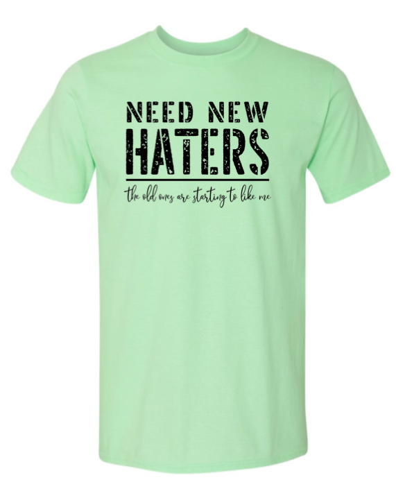 Need New Haters??