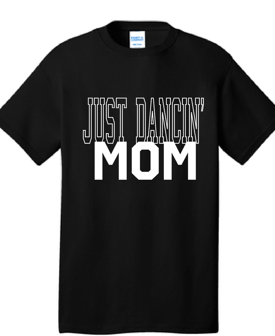Just Dancin Dance Mom/Dad Tee